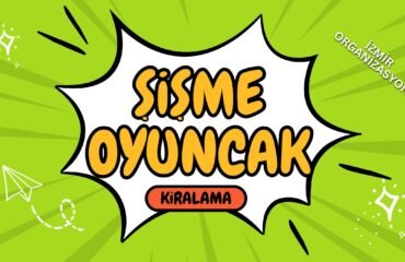 Şişme Oyuncak Kiralama İzmir Organizasyon